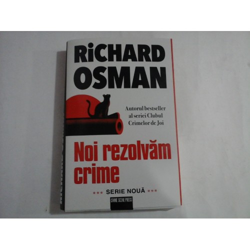 NOI REZOLVAM CRIME - RICHARD OSMAN NOI REZOLVAM CRIME - RICHARD OSMAN
